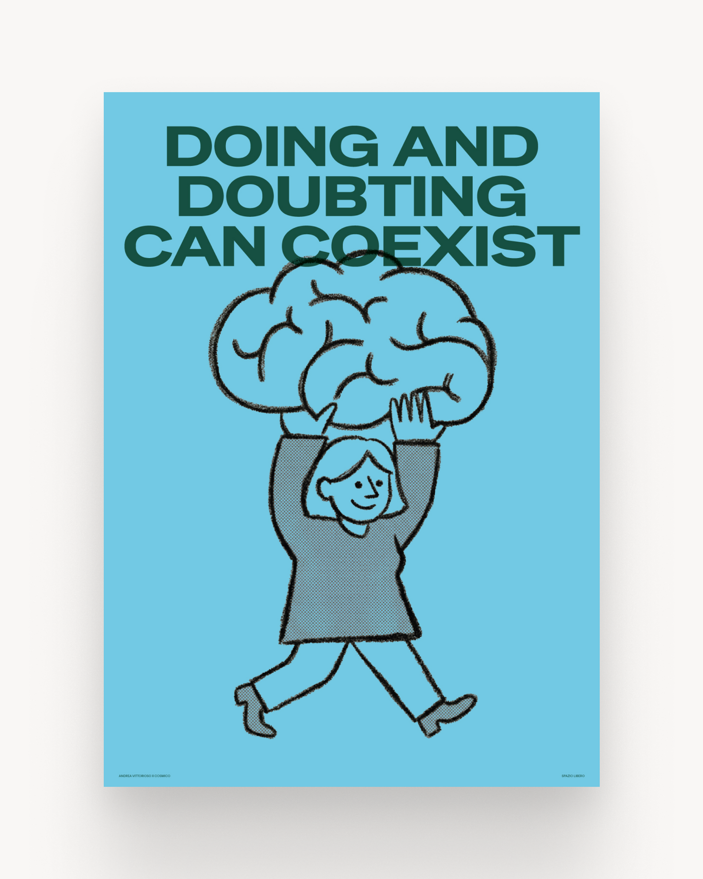 Doing and doubting can coexist.